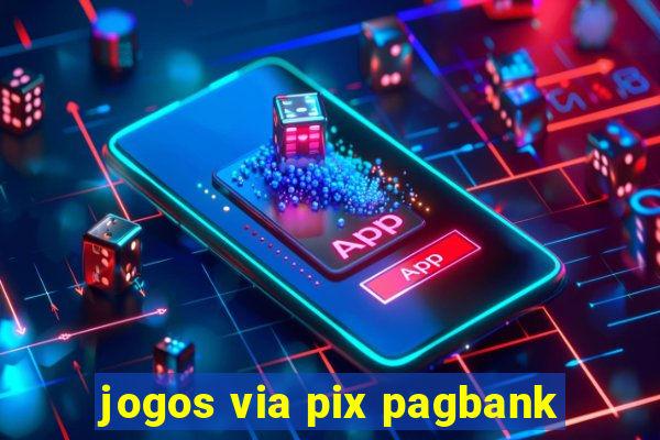 jogos via pix pagbank